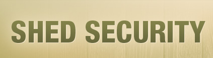 Shed Security
